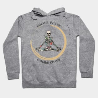 "Inhale Peace Exhale Chaos" Yogi Skeleton Hoodie